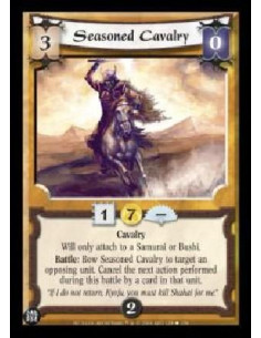 Seasoned Cavalry  - Cavalry Will only attach to a Samurai or Bushi. Battle: Bow Seasoned Cavalry to target an opposing unit. Can