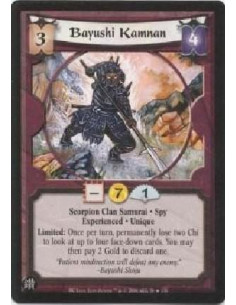 Bayushi Kamnan Exp  - Scorpion Clan Samurai * Spy * Experienced * Unique * Limited: Once per turn, permanently lose two Chi to l