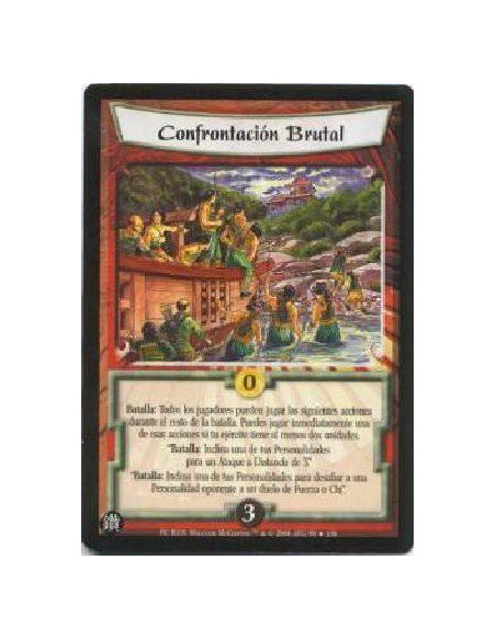 Brutal Confrontation (Spanish)  - Battle: All players may take the following actions for the rest of the battle. You may take on