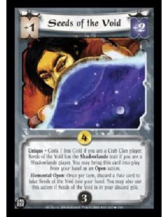 Seeds of the Void FOIL  - Unique . Costs 1 less Gold if you are a Crab Clan player. Seeds of the Void has the Shadowlands trait 