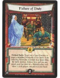 Failure of Duty FOIL  - Political Battle: Target one of your Courtiers to target a defending Personality in this battle. If the 