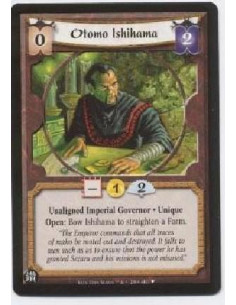 Otomo Ishihama  - Unaligned Imperial Governor · Unique  Open: Bow Ishihama to straighten a farm.