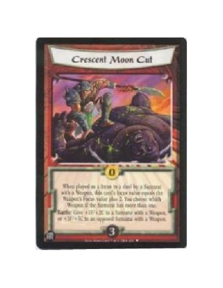 Crescent Moon Cut  - When played as a focus in a duel by a Samurai with a Weapon, this card's focus value equals the Weapon's Fo