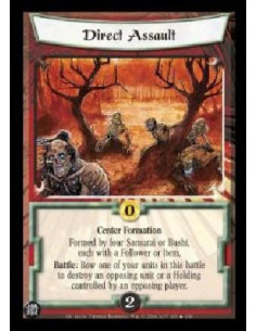 Direct Assault FOIL  - Center Formation Formed by four Samurai or Bushi, each with a Follower or Item. Battle: Bow one of your u