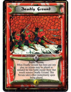 Deadly Ground  - TerrainPlayers may not take actions during this battle's Combat Segment unless the action will destroy this Ter