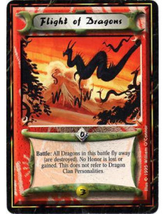 Flight of Dragons  - Battle: All Dragons in this battle fly away. Destroy all Dragons at the current battlefield. No Honor is lo