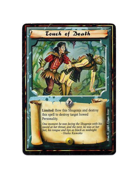 Touch of Death  - MahoLimited: Bow this Shugenja, destroy this card, and target a bowed Personality with equal or lower Chi: Des