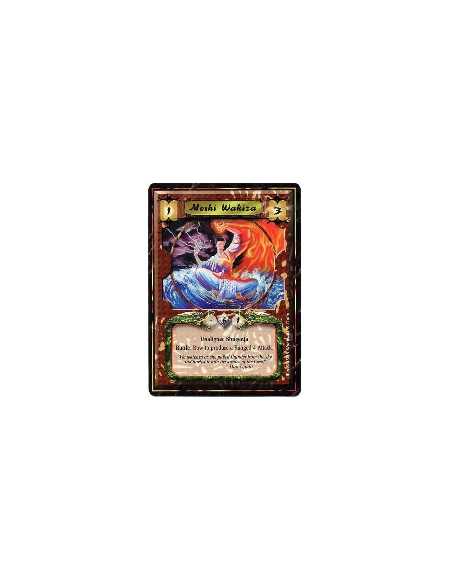 Moshi Wakiza  - Mantis Clan • Centipede Clan • Yoritomo's Alliance • ShugenjaBattle: Any number of times per turn, bow Wakiza: R