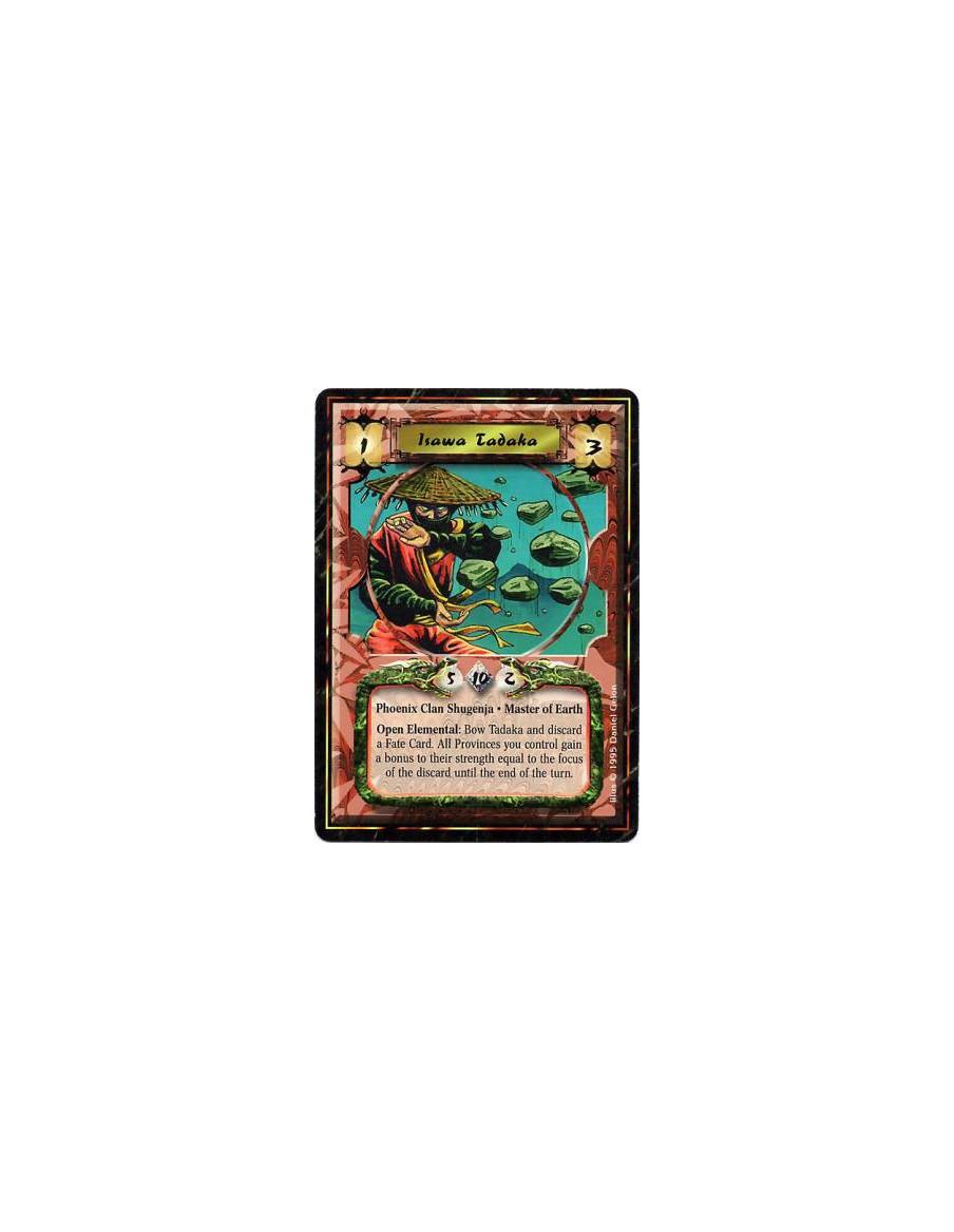 Isawa Tadaka  - Phoenix Clan • Elemental Master • Earth • ShugenjaBattle/Open: Any number of times per turn, bow Tadaka and disc