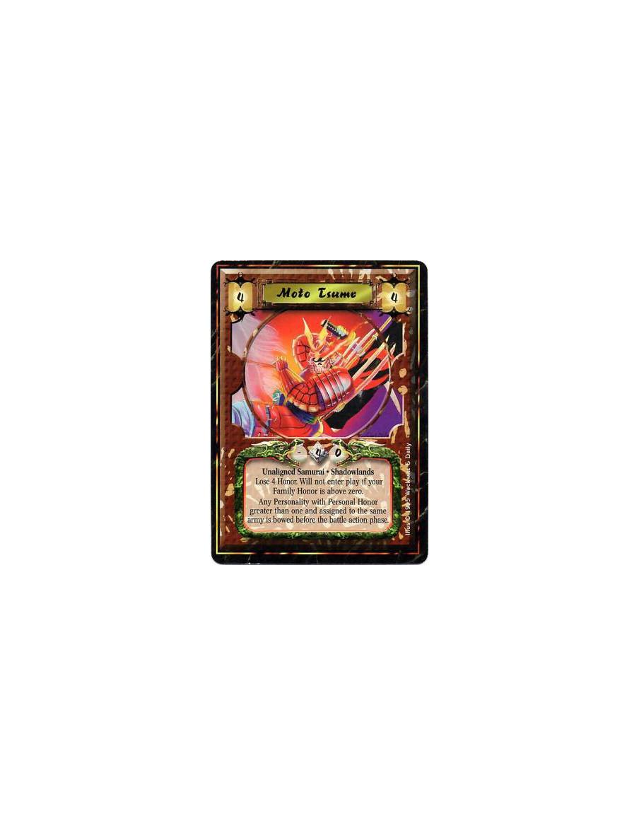 Moto Tsume  - Shadowlands • SamuraiAfter Tsume enters play: Lose 4 Honor.Will not be controlled by a player with 1 or higher Fam