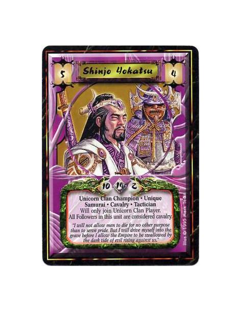 Shinjo Yokatsu  - Unicorn Clan • Clan Champion • Samurai • Cavalry • Tactician • Loyal • UniqueYokatsu's Followers have Cavalry