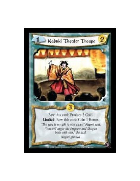 Kabuki Theater Troupe  - Bow this card: Produce 2 Gold. Limited: Bow this card: Gain 1 Honor
