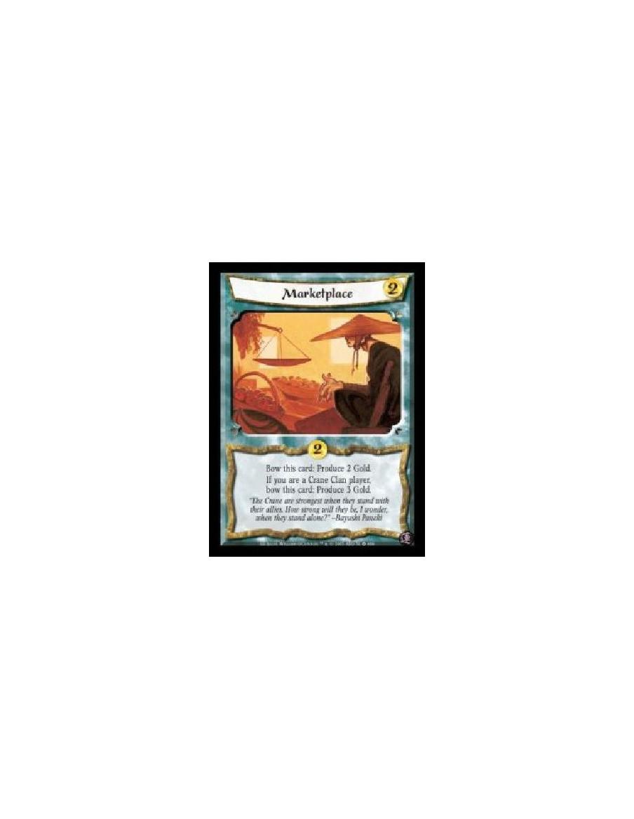 Marketplace  - Bow this card: Produce 2 Gold. If you are a Crane Clan player, bow this card: Produce 3 Gold.