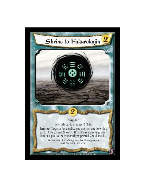 Shrine to Fukurokujin (Spanish)  - Singular. Bow this card: Produce 2 Gold. Limited: Target a Personality you control, and bow t