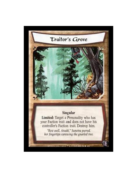 Traitor's Grove  - Singular. Limited: Target a Personality who has your Faction trait and does not have his controller's Faction