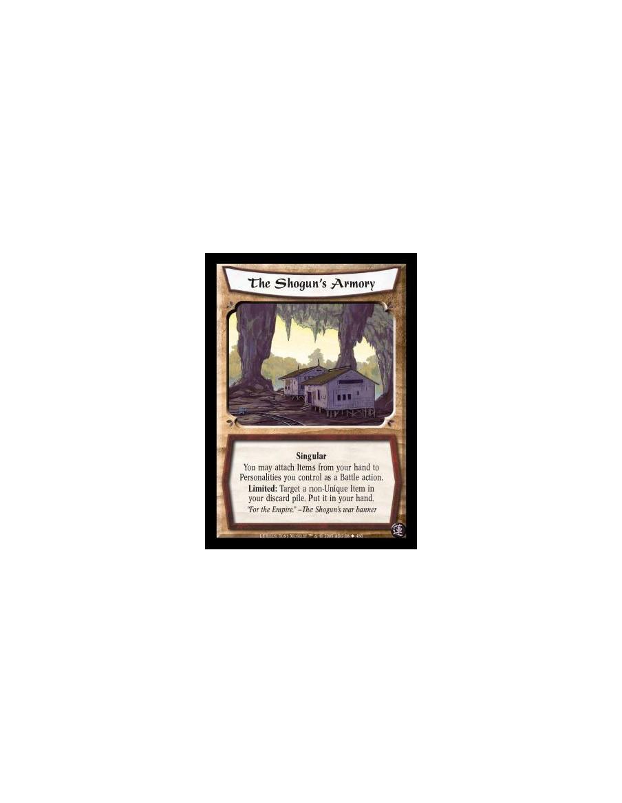 The Shogun's Armory  - Singular. You may attach Items from your hand to Personalities you control as a Battle action. Limited: T