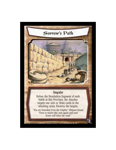 Sorrow's Path  - Singular. Before the Resolution Segment of each battle at this Province, the Attacker targets one unit or three