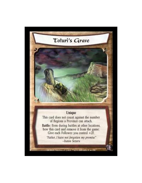 Toturi's Grave  - Unique. This card does not count against the number of Regions a Province can attach. Battle: Even during batt