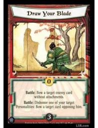 Draw Your Blade (Spanish)  - Battle : Bow a target enemy card without attachments.Battle : Dishonor one of your target Personali