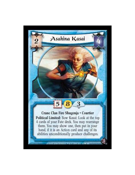 Asahina Kasai  - Crane Clan Fire Shugenja · Courtier. Political Limited: Bow Kasai: Look at the top 4 cards of your Fate deck. Y