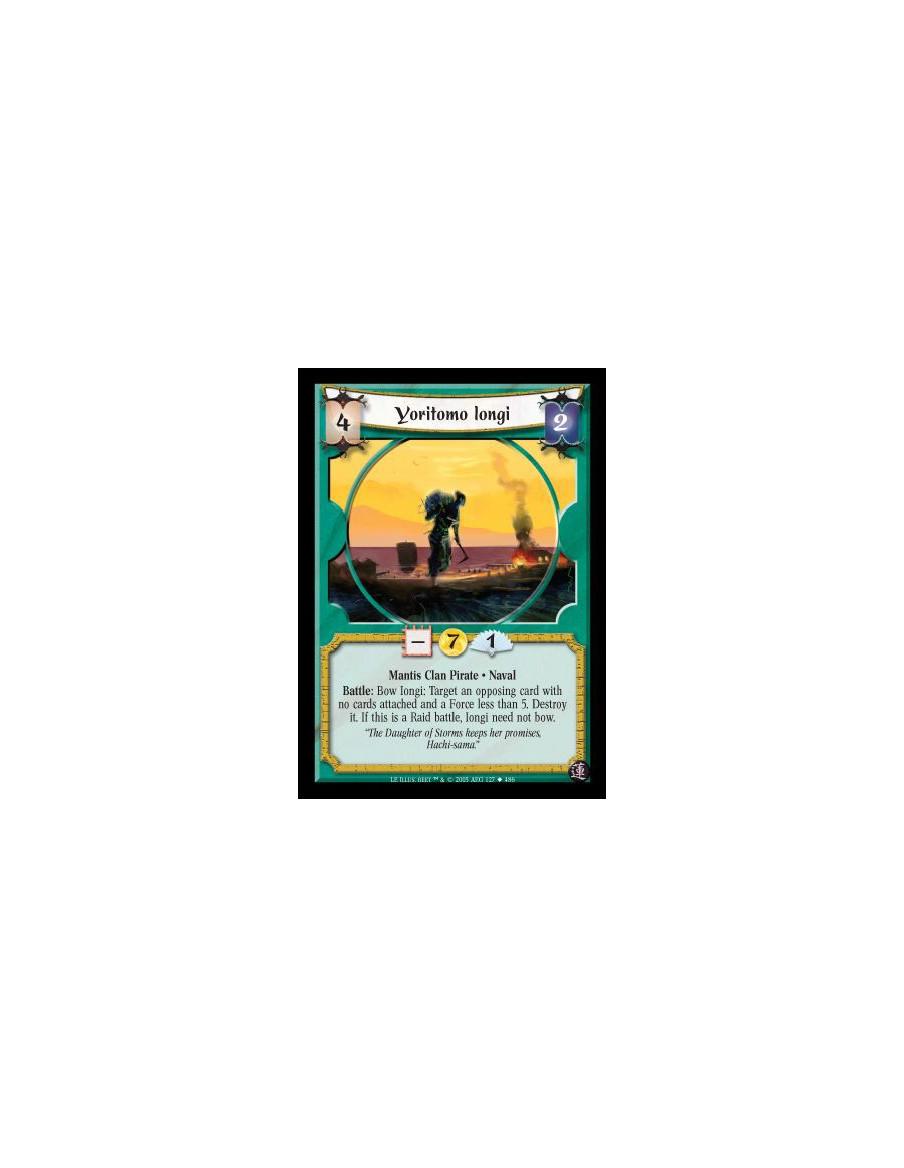Yoritomo Iongi  - Mantis Clan Pirate · Naval. Battle: Bow Iongi: Target an opposing card with no cards attached and a Force less
