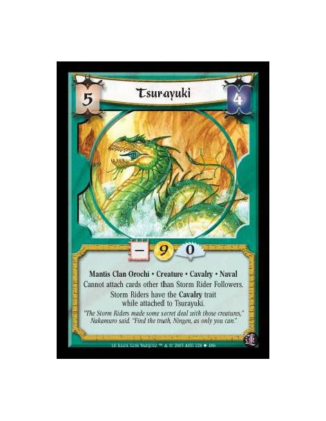 Tsurayuki (Español)  - Mantis Clan Orochi · Creature · Cavalry · Naval. Cannot attach cards other than Storm Rider Followers. St