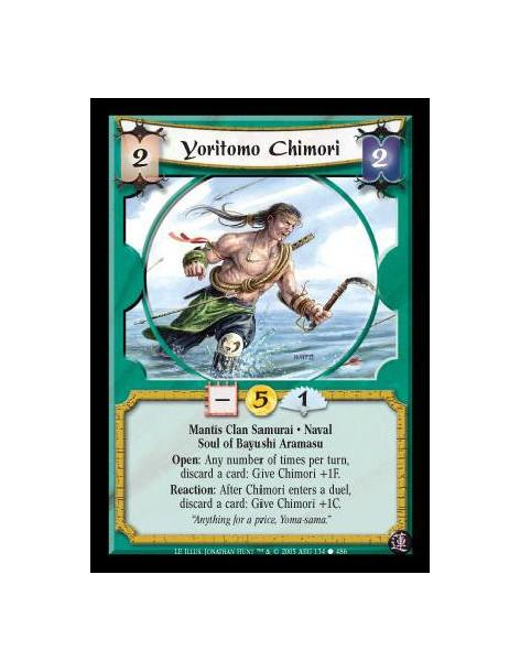 Yoritomo Chimori  - Mantis Clan Samurai · Naval · Soul of Bayushi Aramasu. Open: Any number of times per turn, discard a card: G