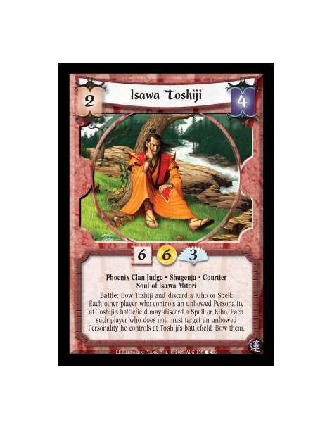 Isawa Toshiji  - Phoenix Clan Judge · Shugenja · Courtier · Soul of Isawa Mitori. Battle: Bow Toshiji and discard a Kiho or Spel