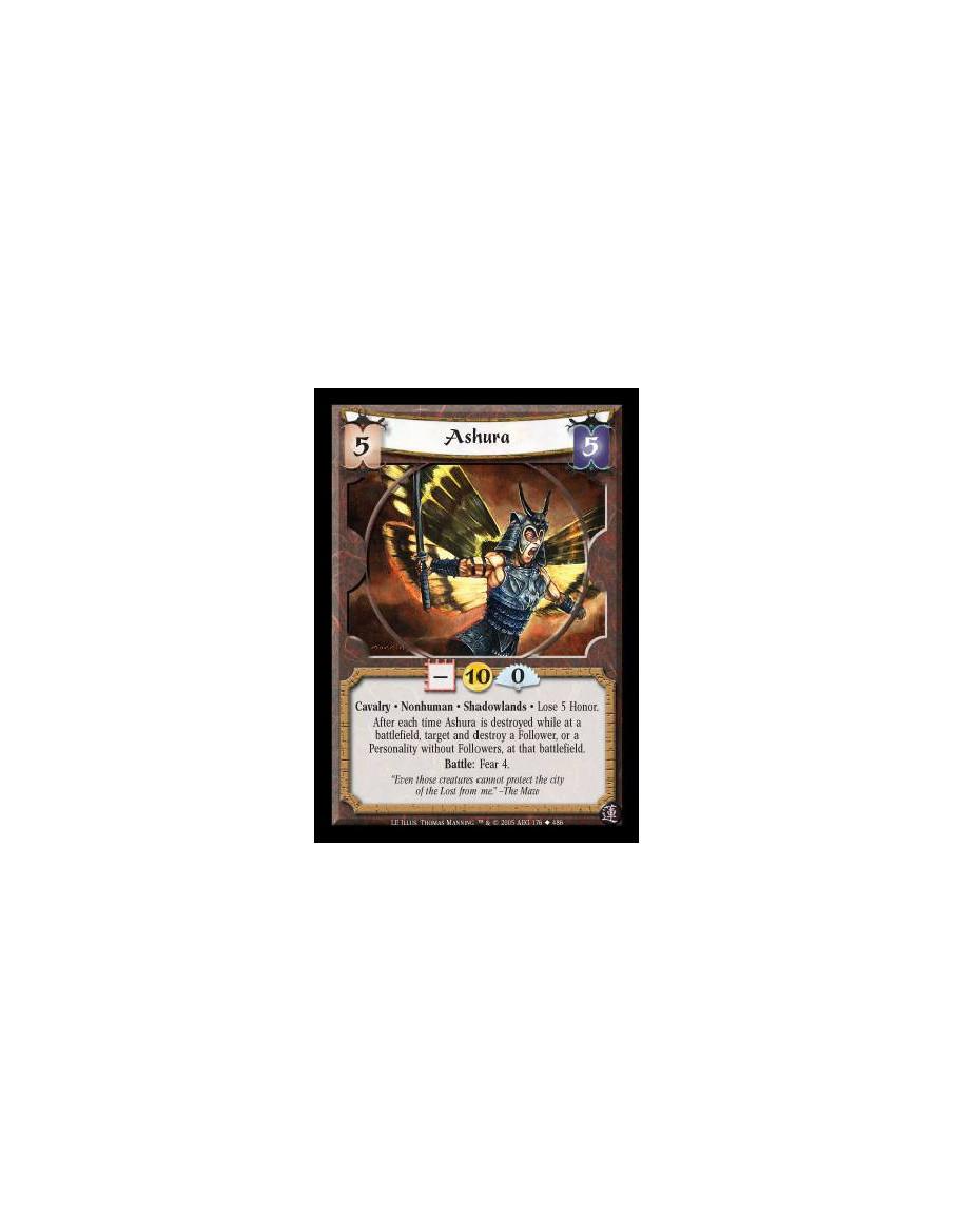 Ashura  - Cavalry · Nonhuman · Shadowlands · Lose 5 Honor. After each time Ashura is destroyed while at a battlefield, target an