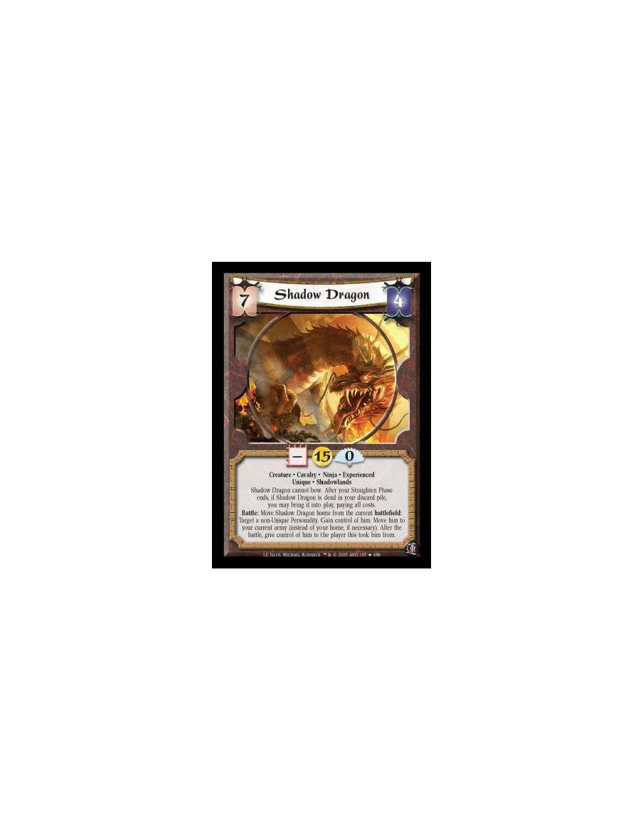 Shadow Dragon Exp (Español)  - Creature · Cavalry · Ninja · Experienced · Unique · Shadowlands. Shadow Dragon cannot bow. After 