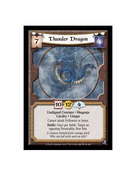 Thunder Dragon  - Unaligned Creature · Shugenja · Cavalry · Unique. Cannot attach Followers or Items. Battle: Once per battle: T