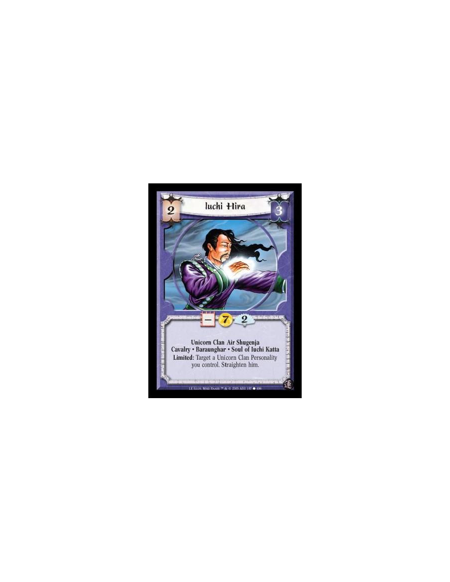 Iuchi Hira  - Unicorn Clan Air Shugenja · Cavalry · Baraunghar · Soul of Iuchi Katta. Limited: Target a Unicorn Clan Personality