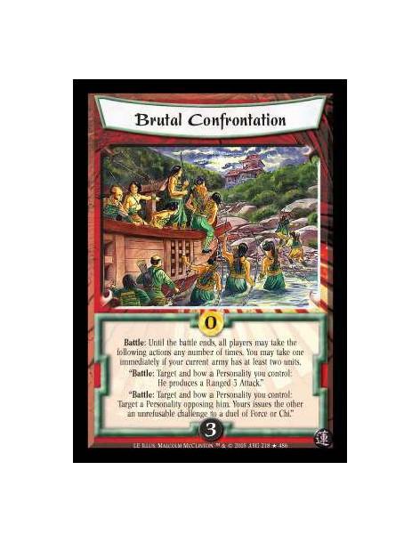 Brutal Confrontation  - Battle: Until the battle ends, all players may take the following actions any number of times. You may t