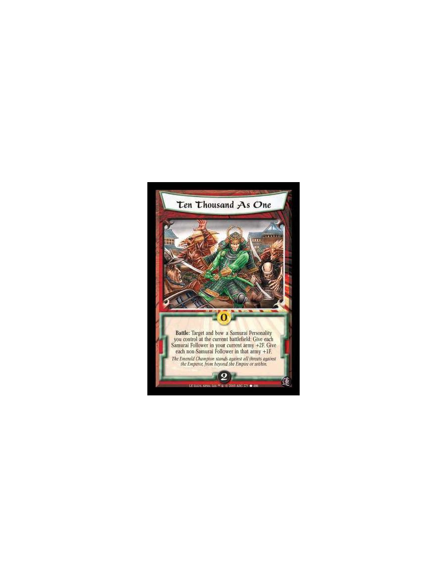 Ten Thousand As One  - Battle: Target and bow a Samurai Personality you control at the current battlefield: Give each Samurai Fo