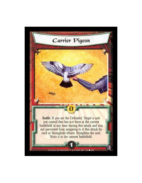 Carrier Pigeon  - Battle: If you are the Defender: Target a unit you control that has not been at the current battlefield at any