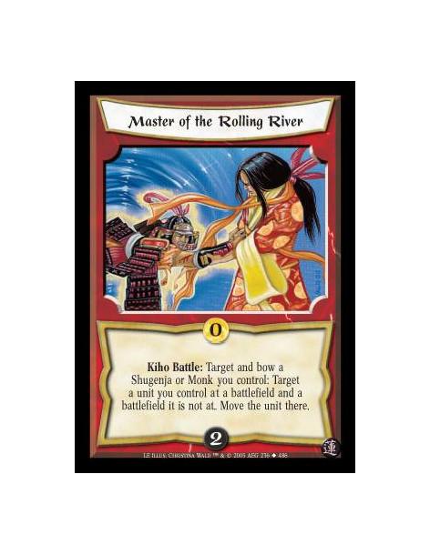 Master of the Rolling River  - Kiho Battle: Target and bow a Shugenja or Monk you control: Target a unit you control at a battle