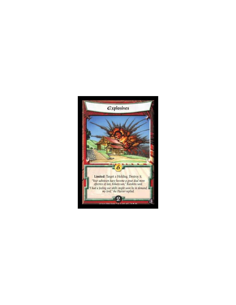 Explosives  - Limited: Target a Holding. Destroy it