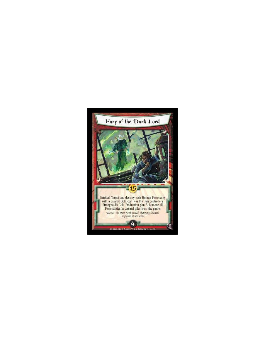 Fury of the Dark Lord  - Limited: Target and destroy each Human Personality with a printed Gold cost less than his controller's 