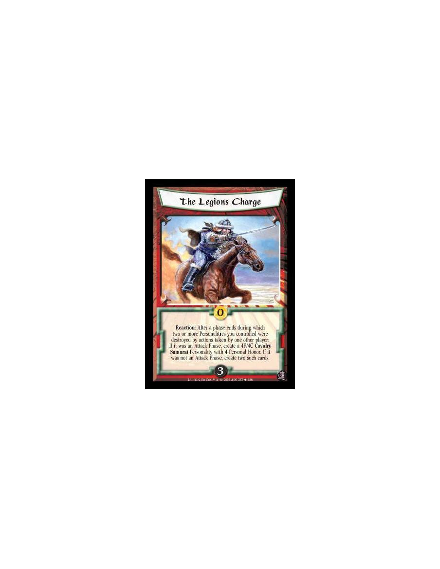 The Legions Charge  - Reaction: After a phase ends during which two or more Personalities you controlled were destroyed by actio
