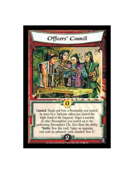 Officers' Council  - Limited: Target and bow a Personality you control; he must be a Tactician unless you control the Right Hand