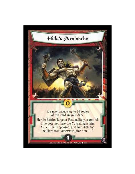 Hida's Avalanche (Idioma Español)  - You may include up to 10 copies of this card in your deck. Heroic Battle: Target a Personal