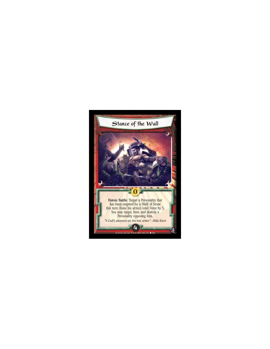 Stance of the Wall (Español)  - Heroic Battle: Target a Personality that has been targeted by a Shell of Stone this turn: Raise 