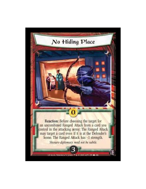 No Hiding Place  - Reaction: Before choosing the target for an uncombined Ranged Attack from a card you control in the attacking