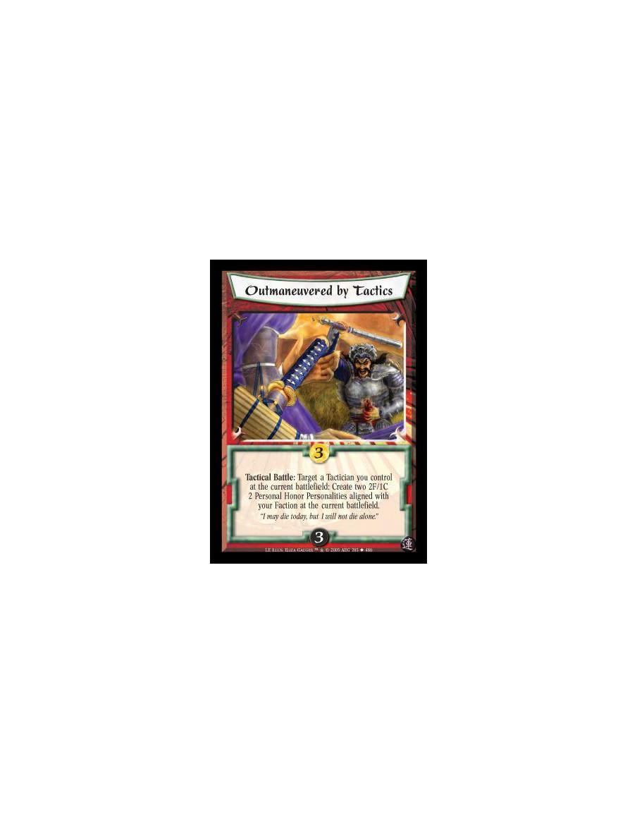 Outmaneuvered by Tactics  - Tactical Battle: Target a Tactician you control at the current battlefield: Create two 2F/1C 2 Perso