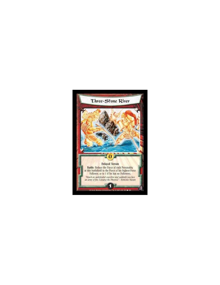 Three-Stone River  - Delayed Terrain. Battle: Reduce the Force of each Personality at this battlefield to the Force of his highe