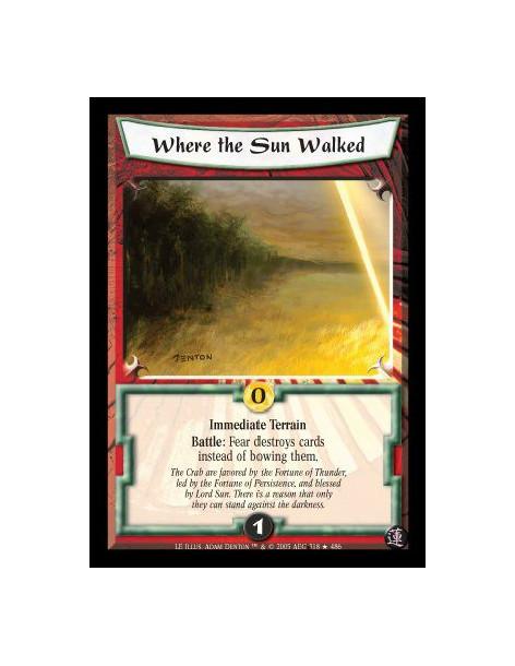 Where the Sun Walked  - Immediate Terrain. Battle: Fear destroys cards instead of bowing them.