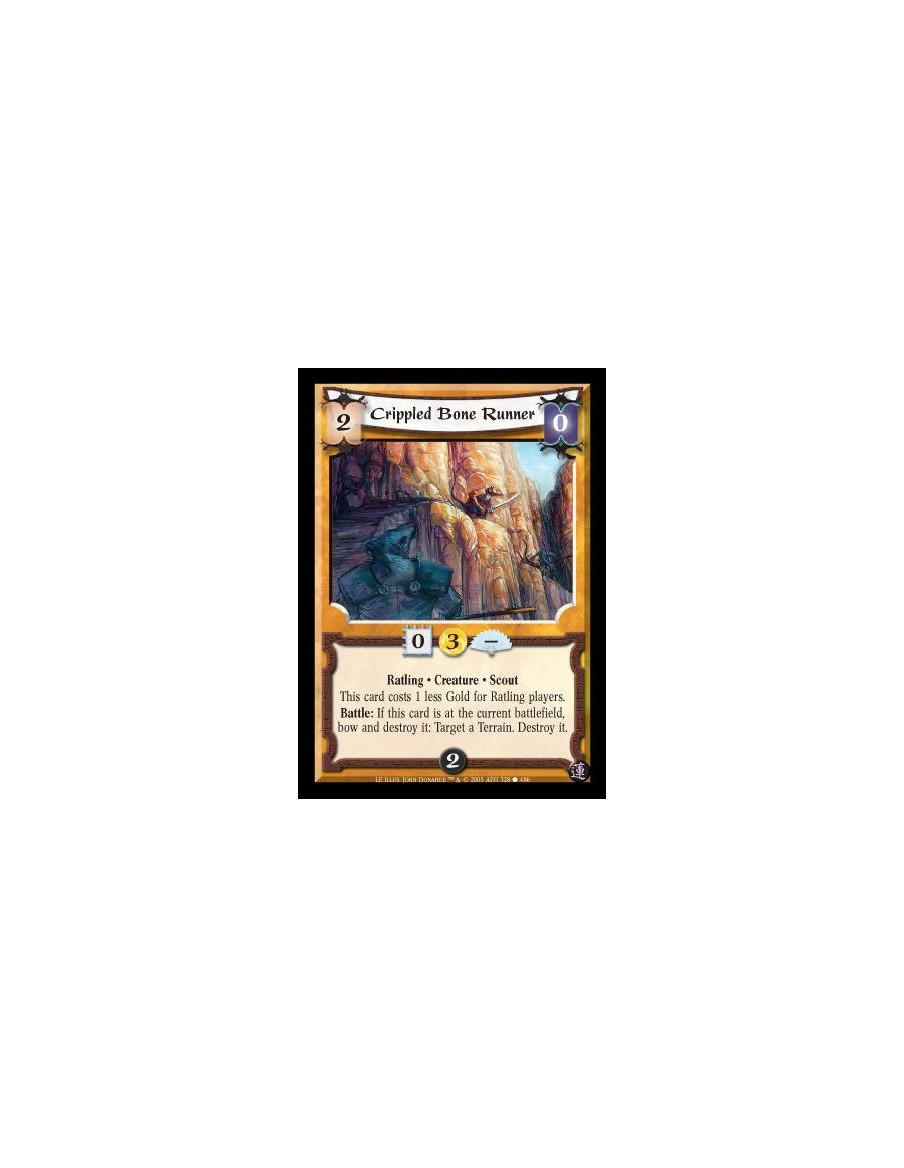 Crippled Bone Runner  - Ratling · Creature · Scout. Costs 1 less Gold for Ratling players. Battle: If this card is at the curren