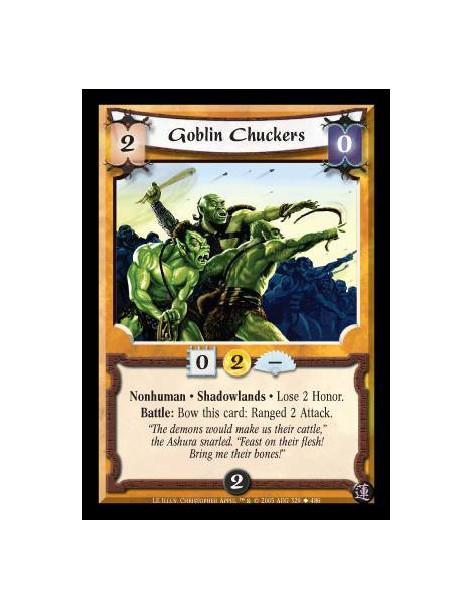 Goblin Chuckers  - Nonhuman · Shadowlands · Lose 2 Honor. Battle: Bow this card: Ranged 2 Attack
