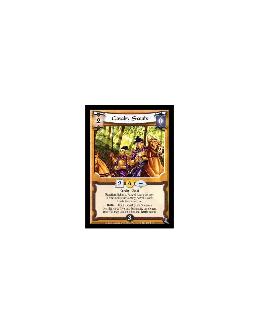Cavalry Scouts  - Cavalry · Scout. Reaction: Before a Ranged Attack destroys a card in this card's army, bow this card: Negate t