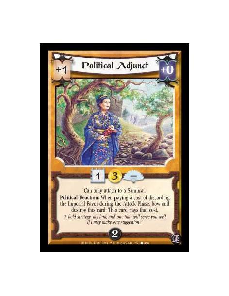 Political Adjunct  - Can only attach to a Samurai. Political Reaction: When paying a cost of discarding the Imperial Favor durin